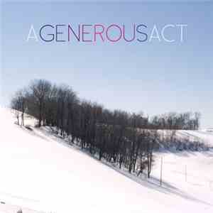 A Generous Act - A Generous Act