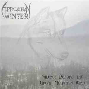 Appalachian Winter  - Silence Before The Great Mountain Wind