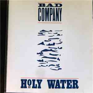 Bad Company  - Holy Water