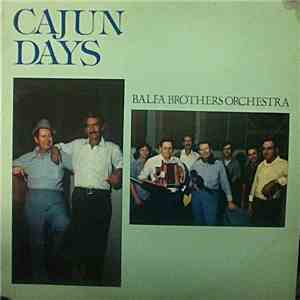 Balfa Brothers Orchestra - Cajun Days