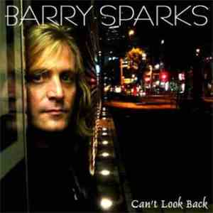 Barry Sparks - Can't Look Back