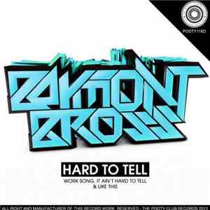 Baymont Bross - Hard To Tell