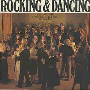 Big Band Der Otto-Hahn-Schule Hamburg - Rocking & Dancing