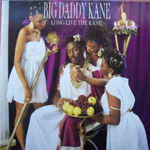 Big Daddy Kane - Long Live The Kane