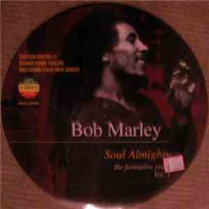 Bob Marley - Soul Almighty - The Formative Years Vol. 1