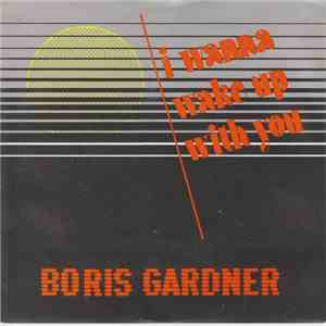 Boris Gardner - I Wanna Wake Up With You