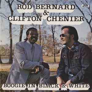 Clifton Chenier and Rod Bernard - Boogie In Black & White