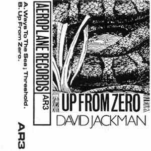 David Jackman - Up From Zero