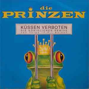 Die Prinzen - Küssen Verboten -  Die Königlichen Remixe
