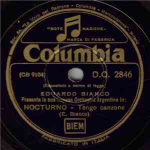 Eduardo Bianco E La Sua Orchestra Argentina - Nocturno / Dolore ...