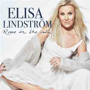 Elisa Lindström - Roses In The Rain