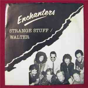 Enchanters , Kathi Kamen Goldmark - Strange Stuff / Walter