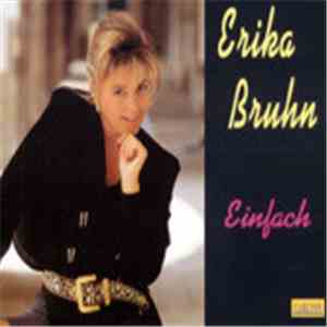 Erika Bruhn - Einfach