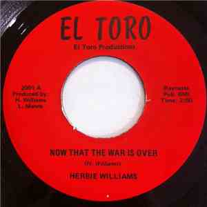 Herbie Williams - Now That The War Is Over / Tear Stained Pillow