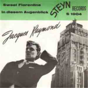 Jacques Raymond - Sweet Florentine / In Diesem Augenblick