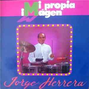 Jorge Herrera  - MI Propia Imagen