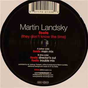 Martin Landsky - Fools (They Don't Know The Time)