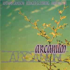 Mathias Grassow / Rüdiger Gleisberg / Amir Baghiri - Arcanum
