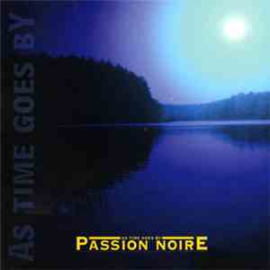 Passion Noire - As Time Goes By
