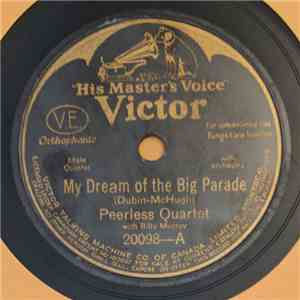 Peerless Quartet / Henry Burr - My Dream Of The Big Parade / The Prisoner's ...
