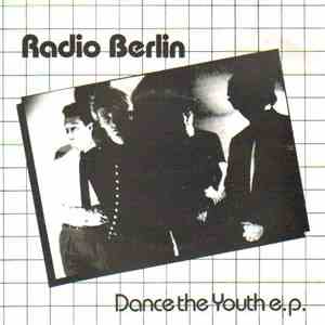 Radio Berlin  - Dance The Youth E.P.