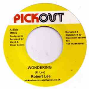 Robert Lee  / Pickout All Stars - Wondering / Jump Start Riddim