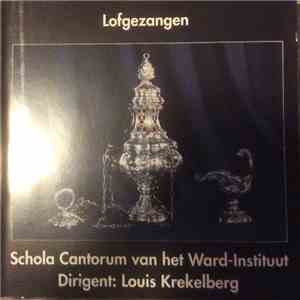 Schola Cantorum Van Het Ward Instituut, Louis Krekelberg - Lofgezangen