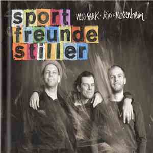 Sportfreunde Stiller - New York, Rio, Rosenheim
