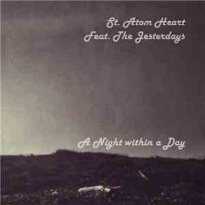 St. Atom Heart Feat. The Jesterdays - A Night Within A Day