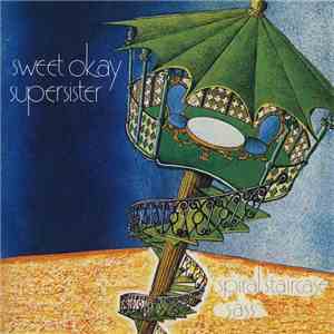 Sweet Okay Supersister - Spiral Staircase Sass