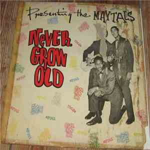The Maytals - Never Grow Old
