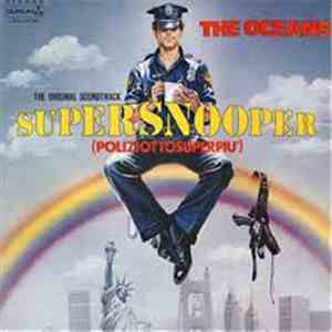 The Oceans - Supersnooper (Poliziotto Superpiu')