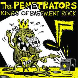 The Penetrators  - Kings Of Basement Rock
