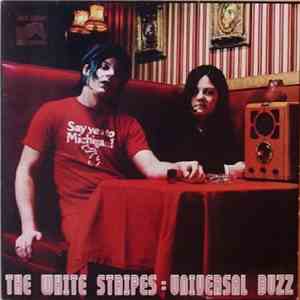 The White Stripes - Universal Buzz