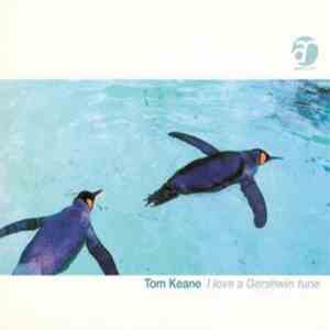 Tom Keane - I Love A Gershwin Tune