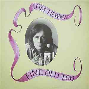 Tom Newman  - Fine Old Tom