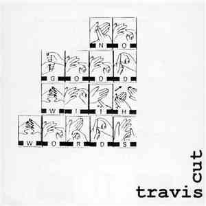 Travis Cut - No Good With Words