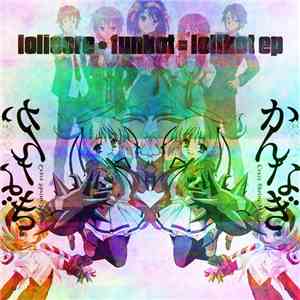Various - Lolicore + Funkot = Lolikot Ep