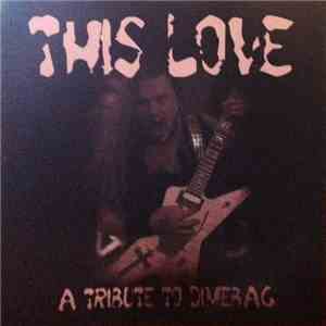 Various - This Love - A Tribute To Dimebag