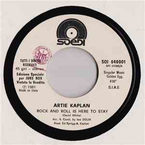 Artie Kaplan - Rock And Roll Is Here To Stay