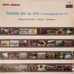 Audio-Camera - Bruits De La Vie : Transports (N° 1) - Chemins De Fer - Métr ...