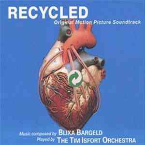 Blixa Bargeld / The Tim Isfort Orchestra - Recycled (Original Motion Pictur ...