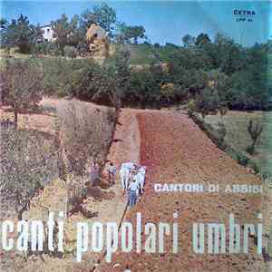 Cantori Di Assisi - Canti Popolari Umbri