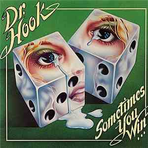 Dr. Hook - Sometimes You Win