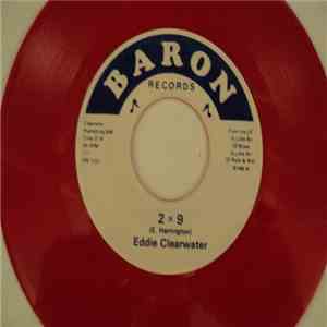 Eddie Clearwater - 2 x 9