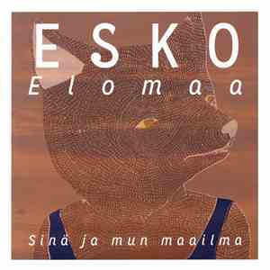 Esko Elomaa - Sinä ja mun maailma