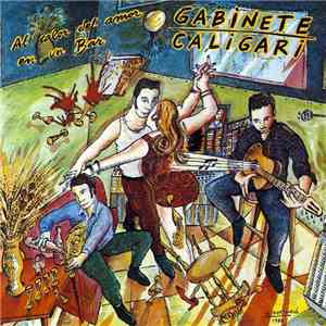 Gabinete Caligari - Al Calor Del Amor En Un Bar