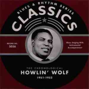 Howlin' Wolf - The Chronological Howlin' Wolf 1951-1952