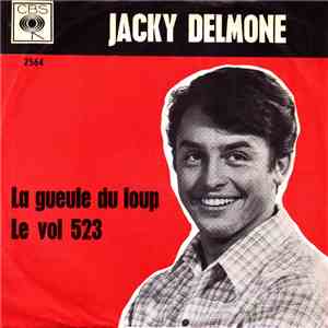 Jacky Delmone - La Gueule Du Loup / Le Vol 523