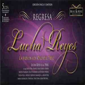 Lucha Reyes - Regresa: La Morena De Oro Del Perú